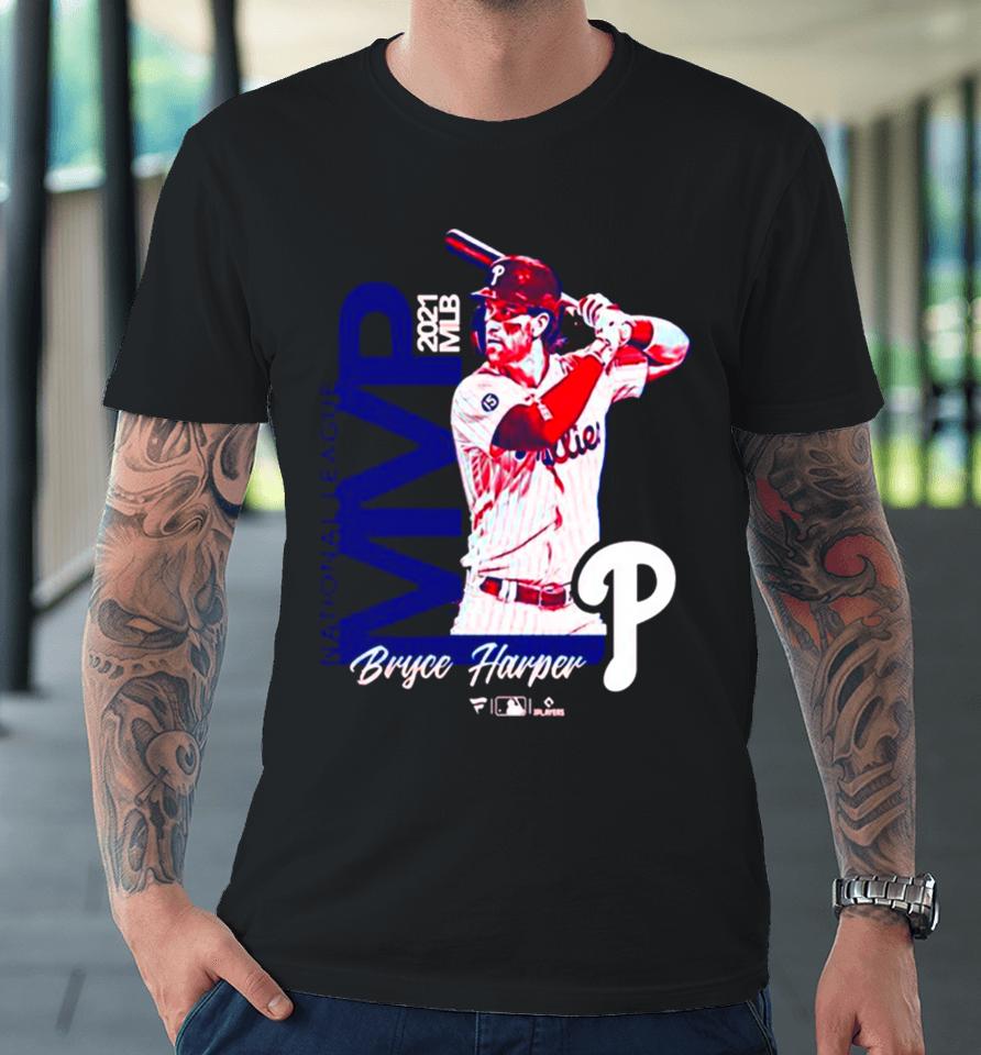 Bryce Harper Philadelphia Phillies 2021 Mvp Premium T-Shirt