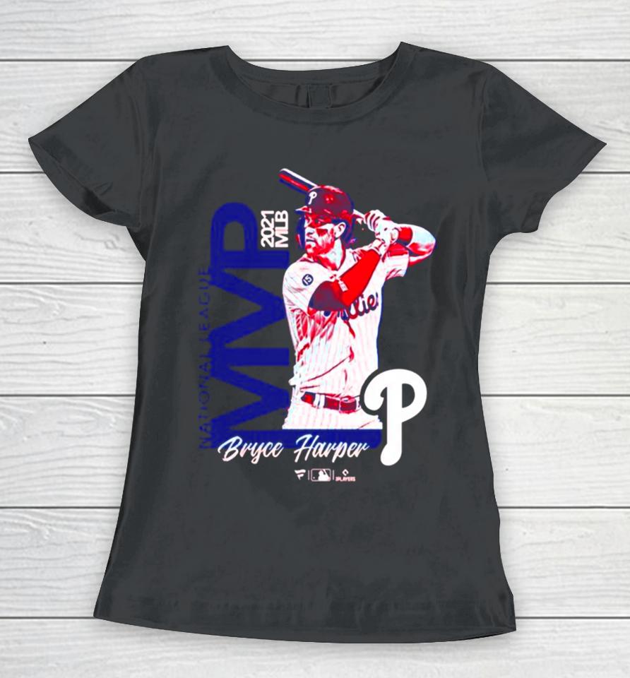 Bryce Harper Philadelphia Phillies 2021 Mvp Women T-Shirt
