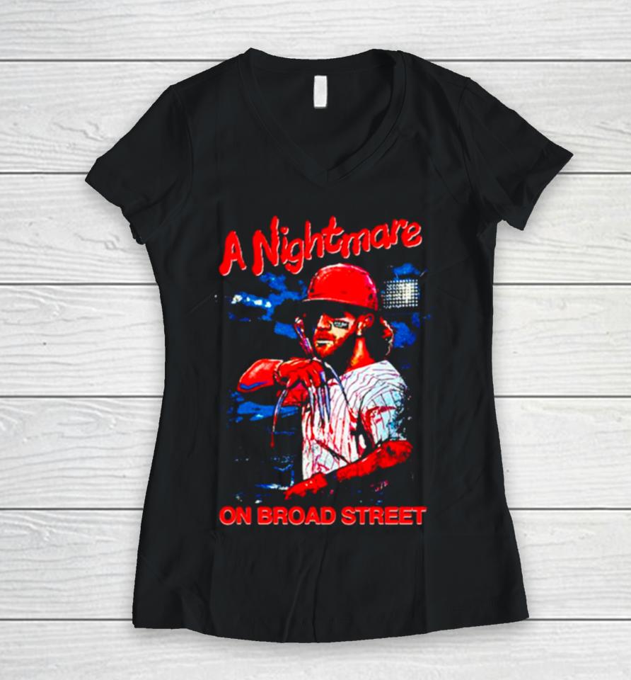 Bryce Harper Phillies A Nightmare On Broad Steet Women V-Neck T-Shirt