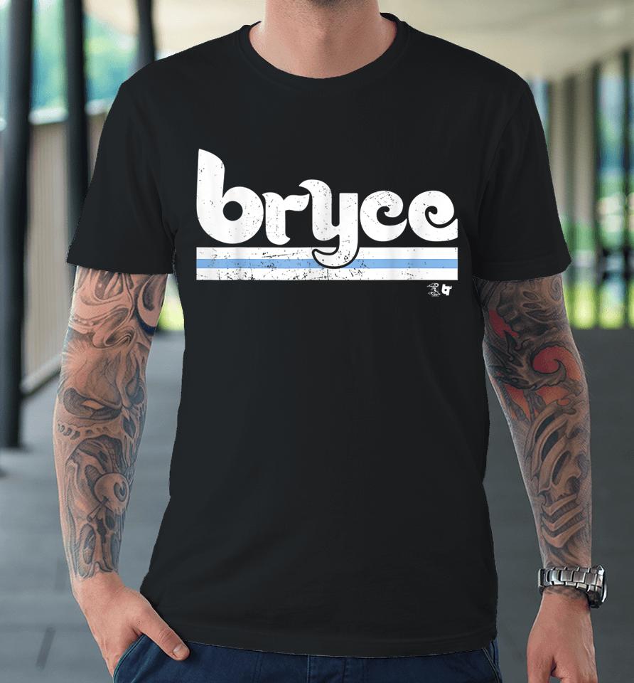 Bryce Harper- Philly Bryce - Philadelphia Baseball Premium T-Shirt