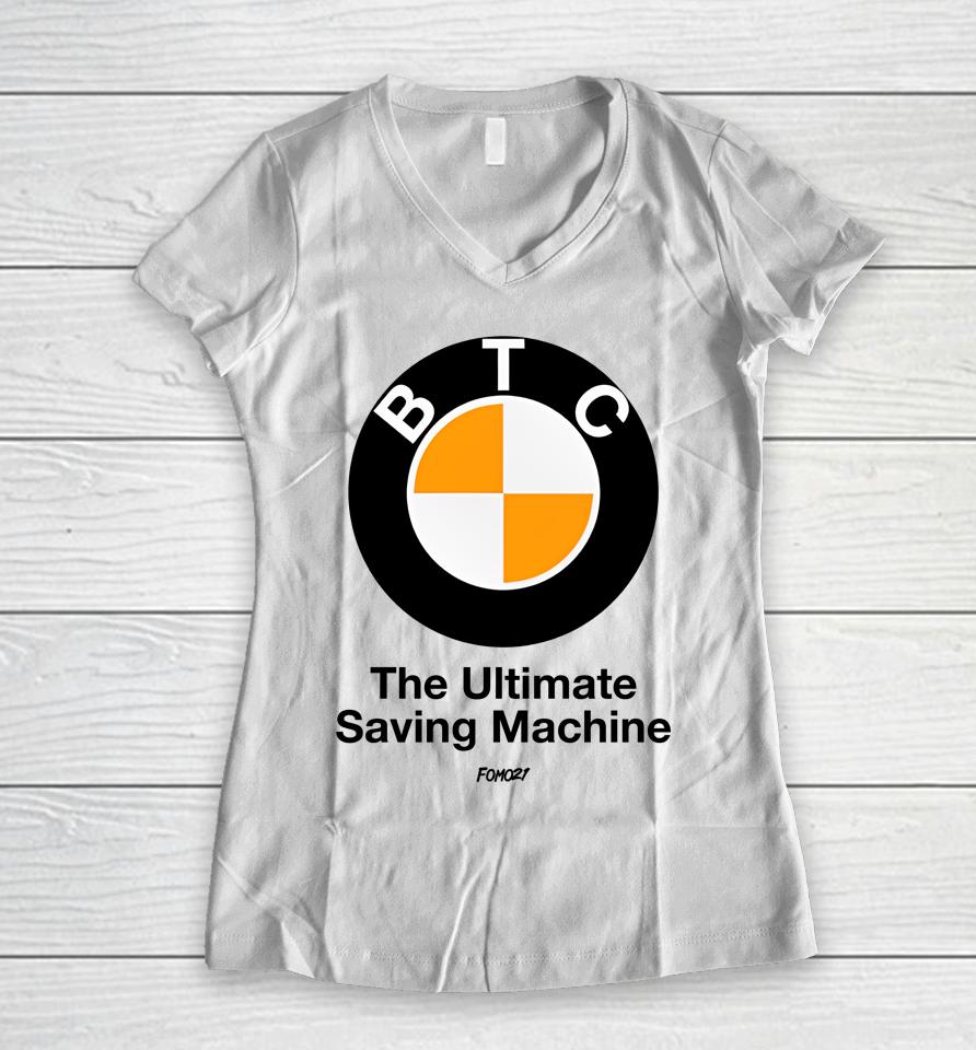 Btc The Ultimate Saving Machine Bitcoin Women V-Neck T-Shirt