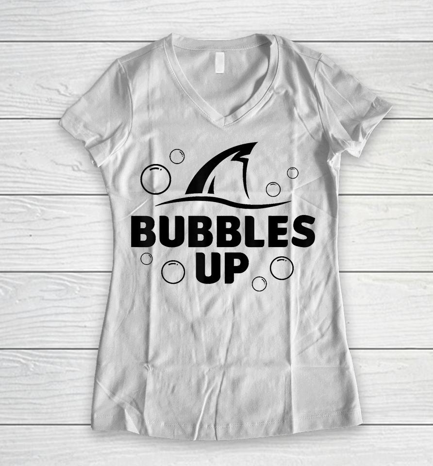 Bubbles Up Shirt Funny Shark Bubbles Up Women V-Neck T-Shirt