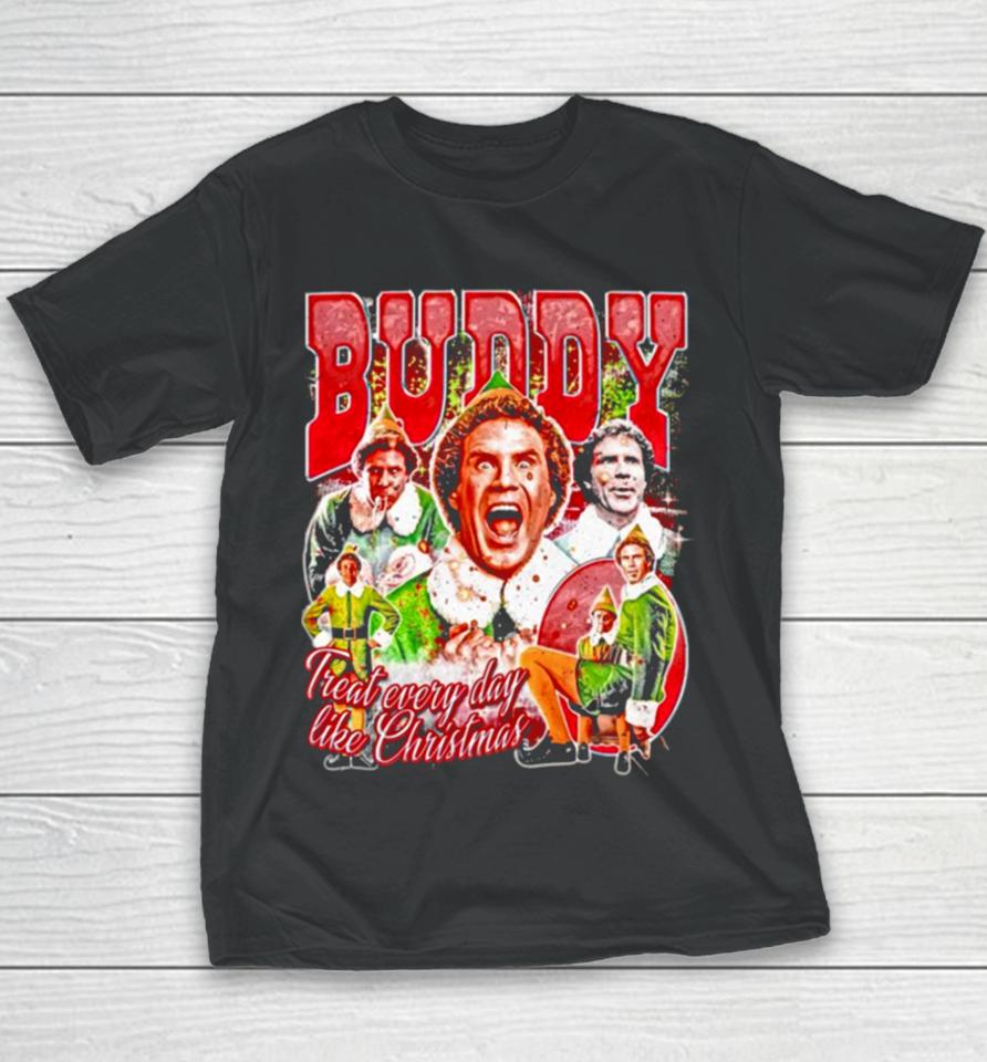 Buddy Elf Treat Every Day Like Christmas Youth T-Shirt
