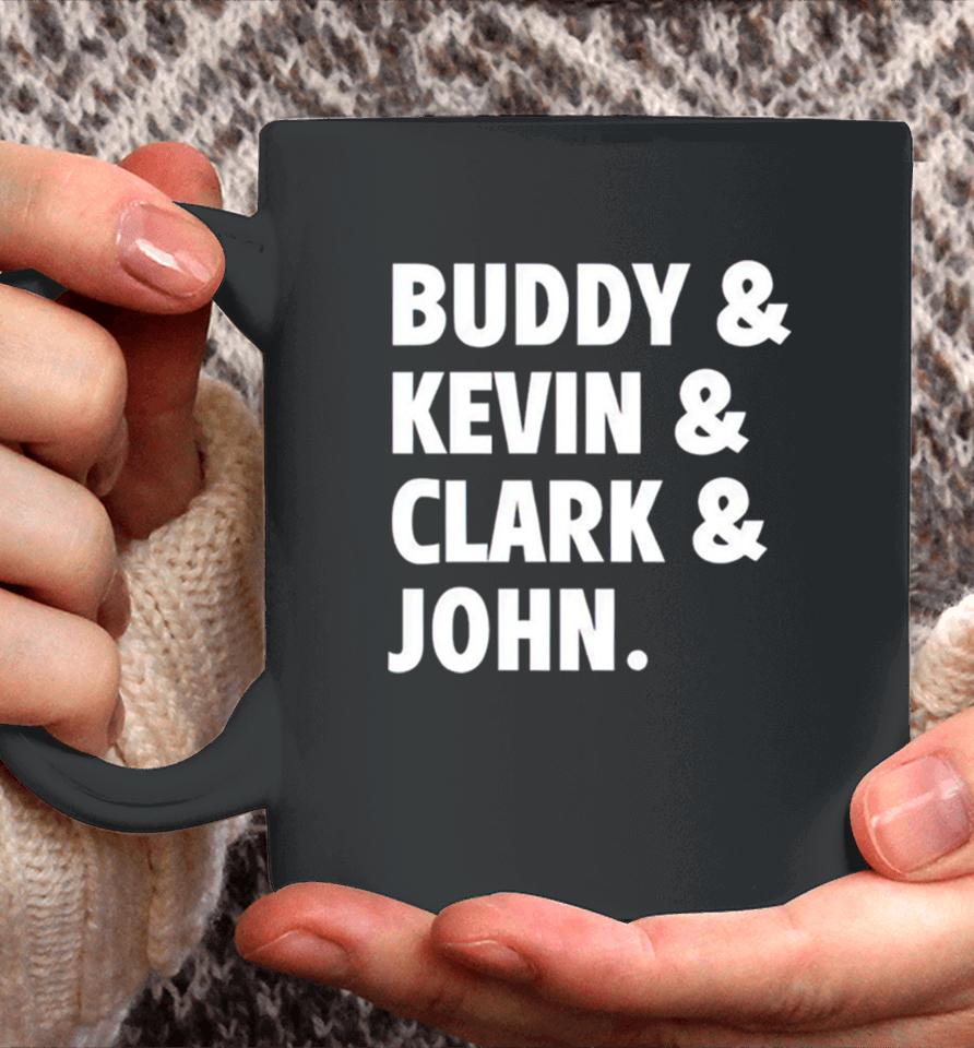 Buddy Kevin Clark John Coffee Mug