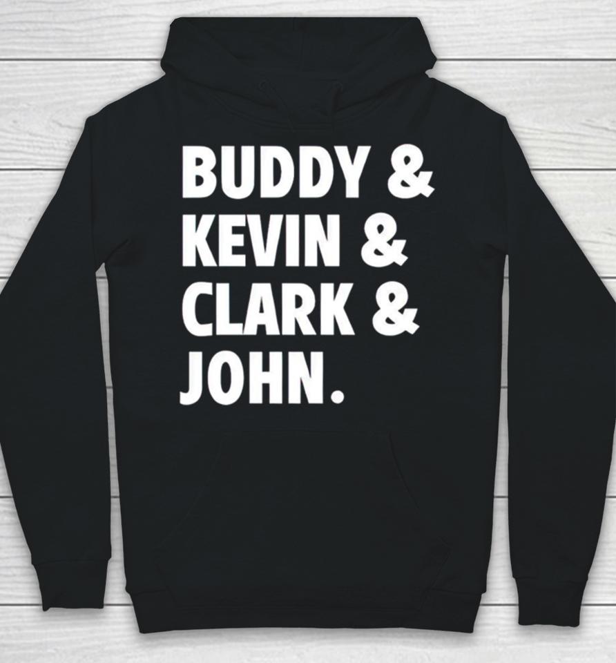 Buddy Kevin Clark John Hoodie