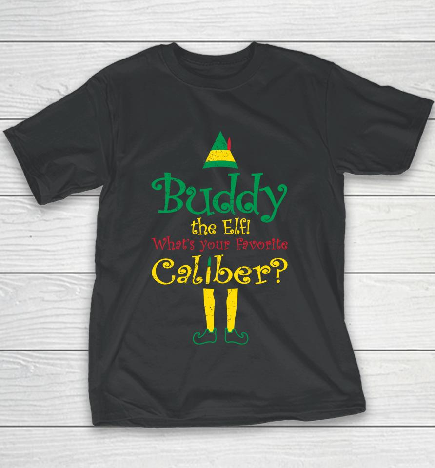 Buddy The Elf What's Your Favorite Caliber Youth T-Shirt