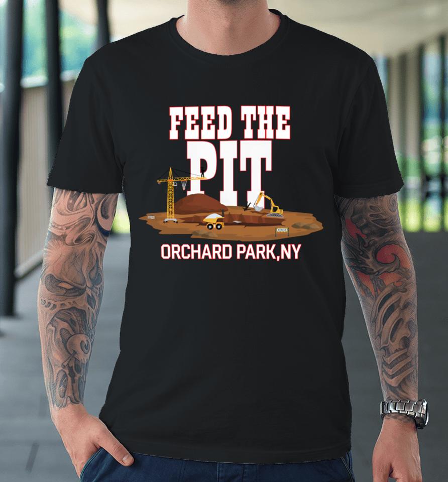 Buffaclothes Store Feed The Pit Orchard Park Ny Premium T-Shirt