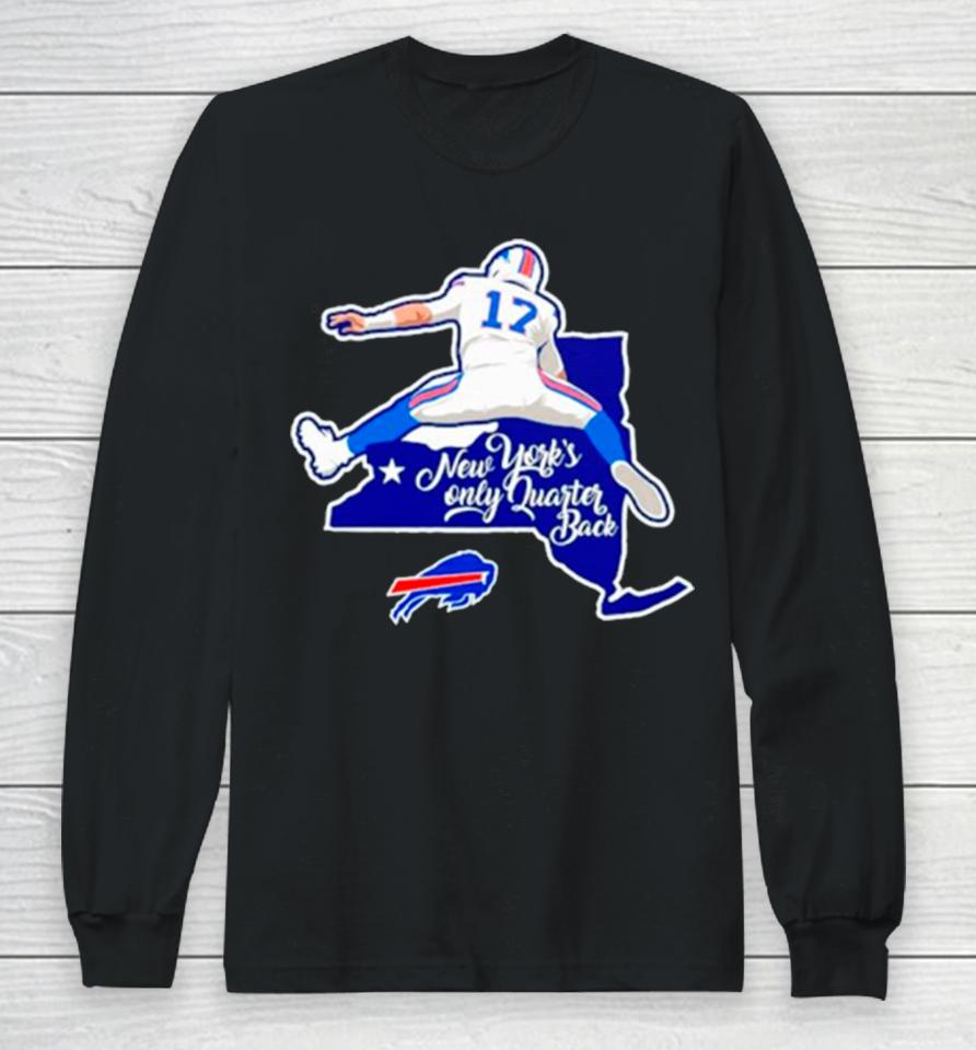 Buffalo Bills 17 New York’s Only Quarterback Long Sleeve T-Shirt