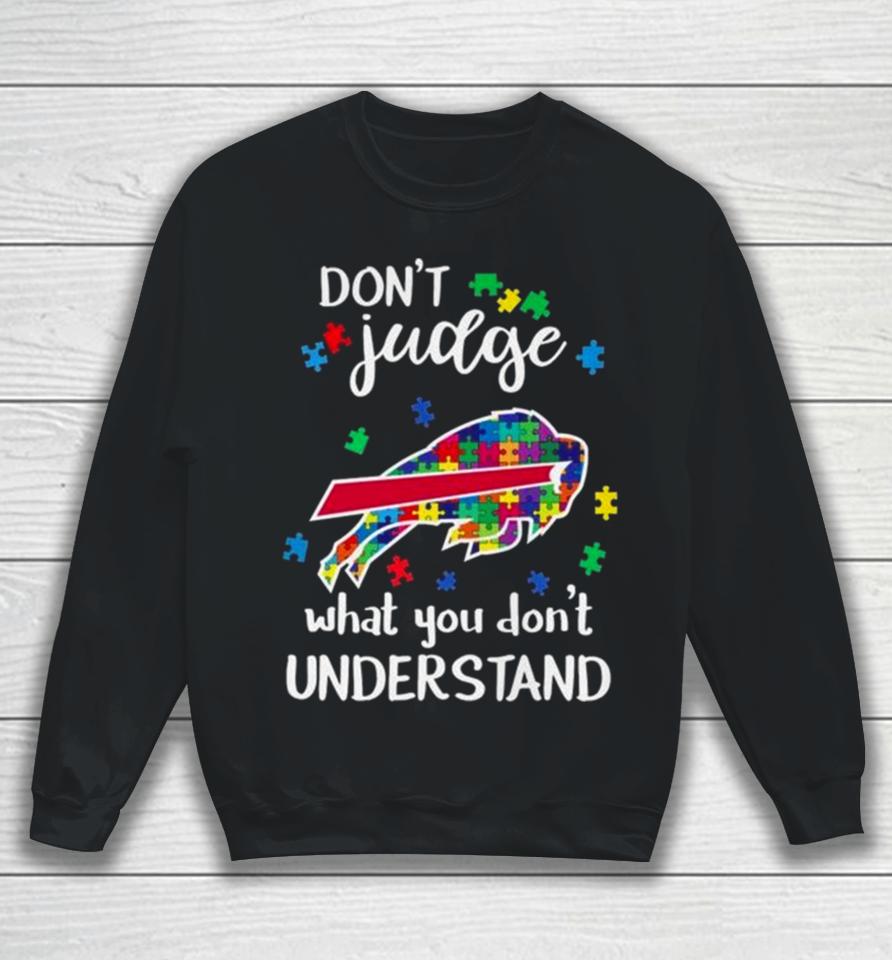 Buffalo Bills Autism Don’t Judge What You Don’t Understand Sweatshirt