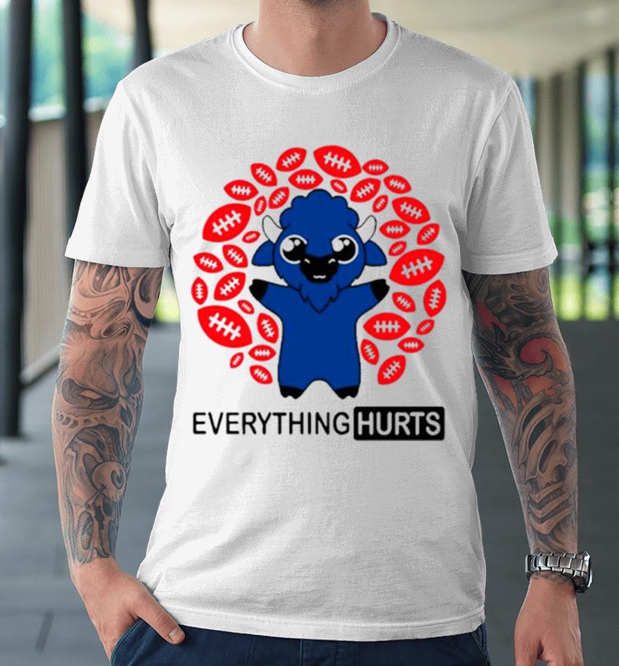Buffalo Bills Everything Hurts Football Premium T-Shirt
