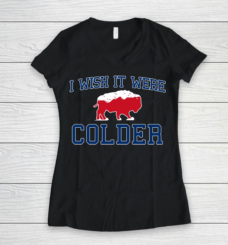 Buffalo Bills I Wish It Were Colder Women V-Neck T-Shirt