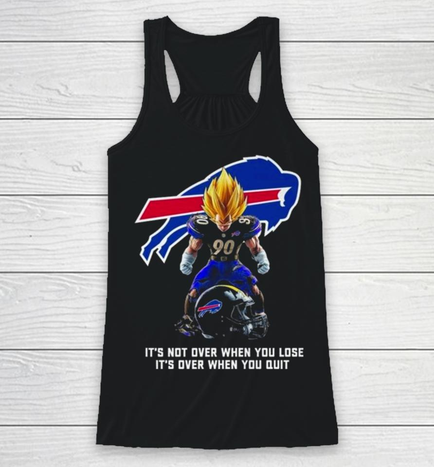 Buffalo Bills It Not Over When You Lose It Over When You Quit Racerback Tank