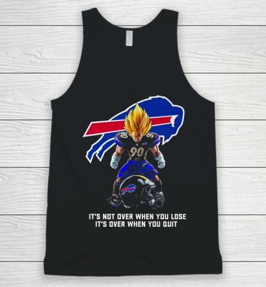 Buffalo Bills It Not Over When You Lose It Over When You Quit Unisex Tank Top