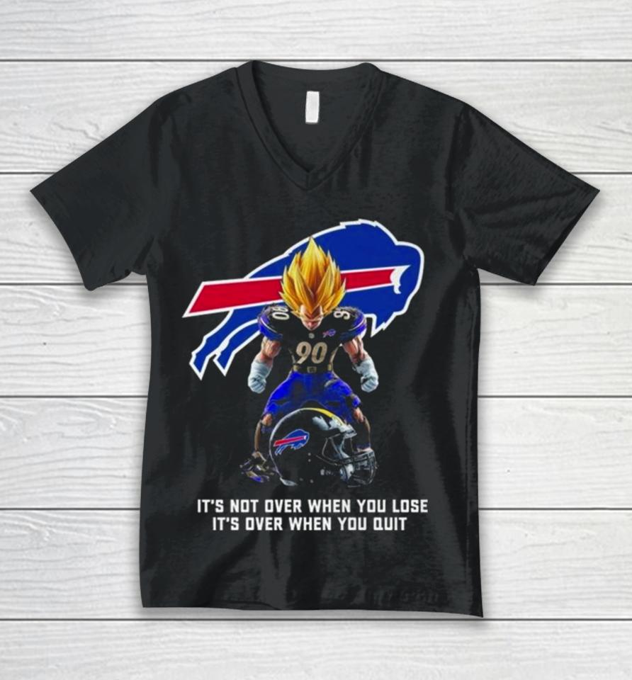 Buffalo Bills It Not Over When You Lose It Over When You Quit Unisex V-Neck T-Shirt