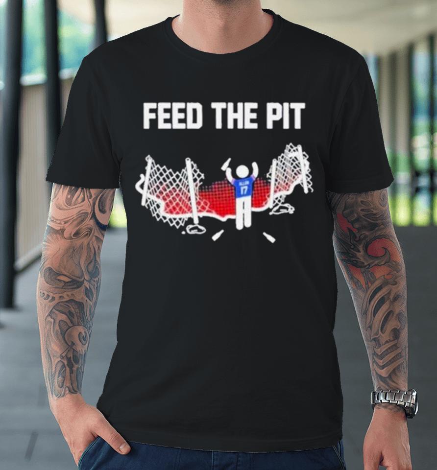 Buffalo Bills Josh Allen 17 Feet The Pit Premium T-Shirt