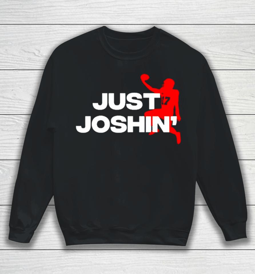 Buffalo Bills Josh Allen Just Joshin’ Sweatshirt