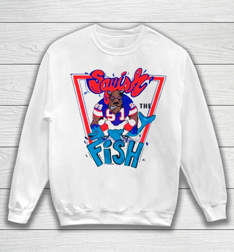 Buffalo Bills Mafia Squish The Fish Sweatshirt
