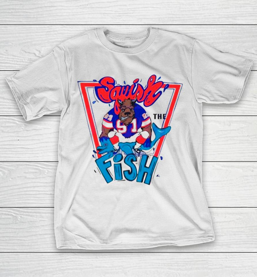 Buffalo Bills Mafia Squish The Fish T-Shirt
