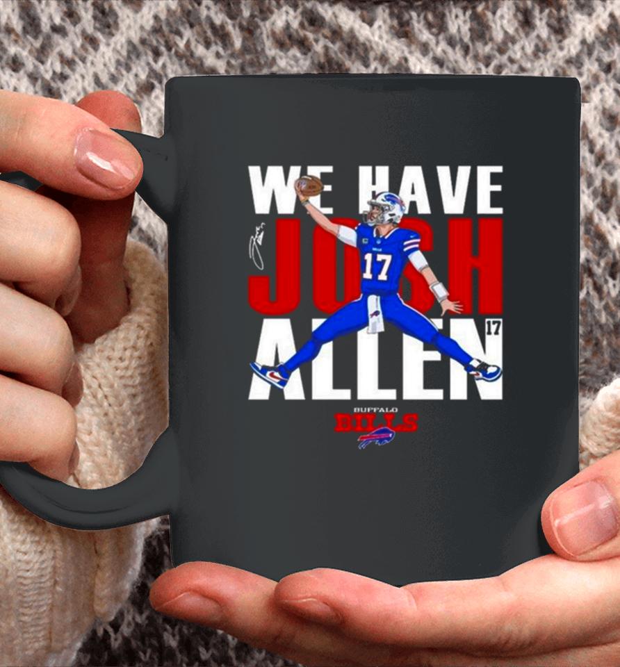 Buffalo Bills We Have Josh Allen Signature Coffee Mug