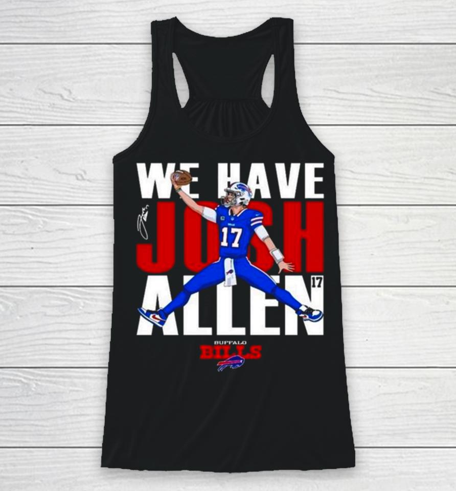 Buffalo Bills We Have Josh Allen Signature Racerback Tank