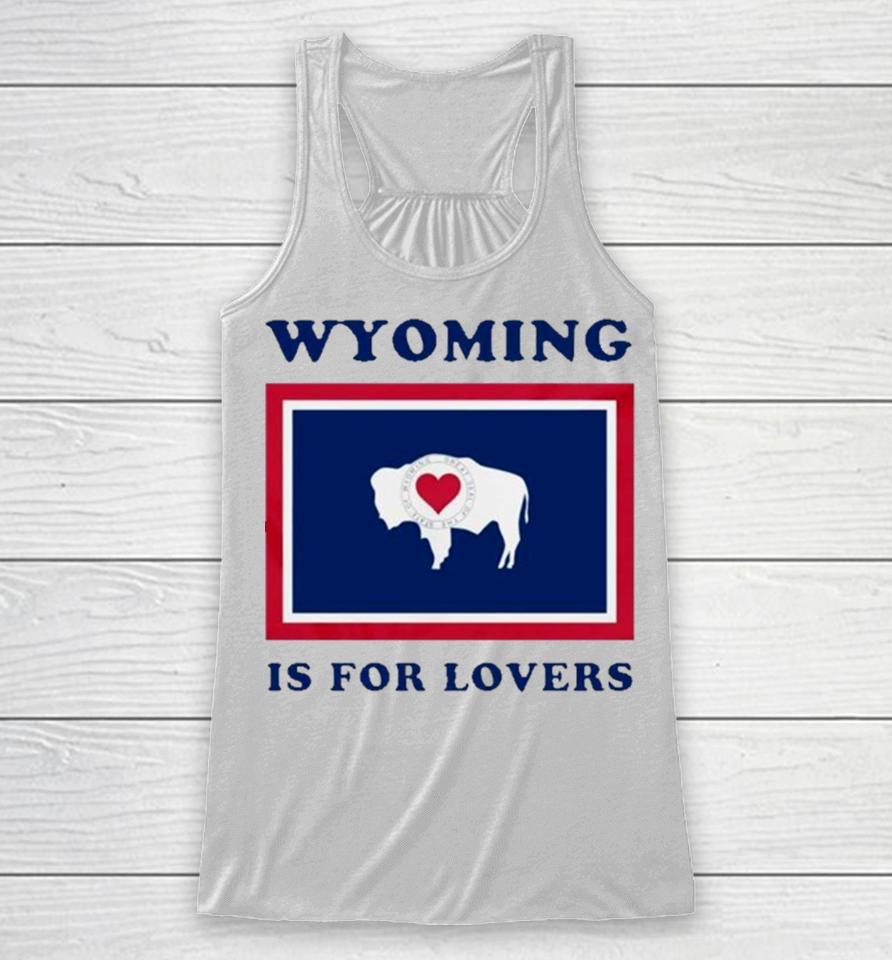 Buffalo Wyoming Is For Lovers Racerback Tank