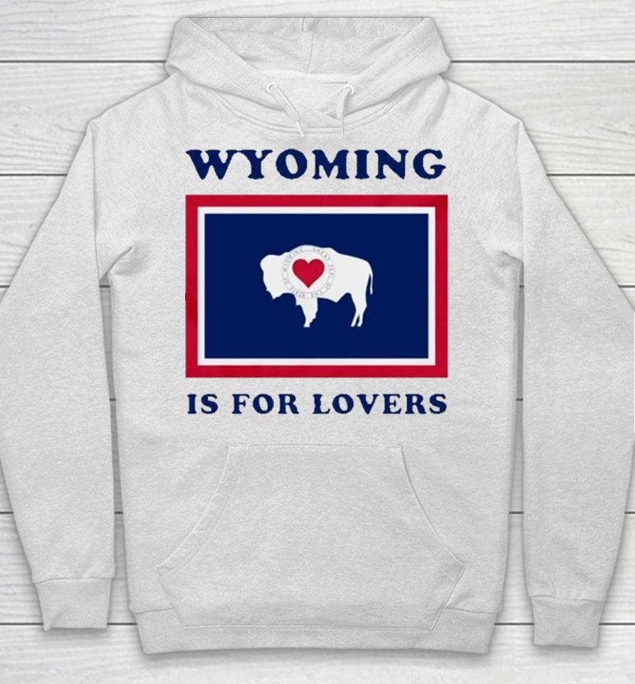 Buffalo Wyoming Is For Lovers Hoodie
