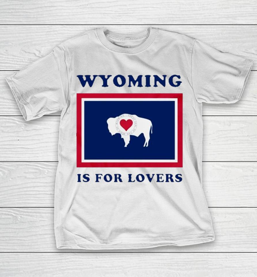 Buffalo Wyoming Is For Lovers T-Shirt