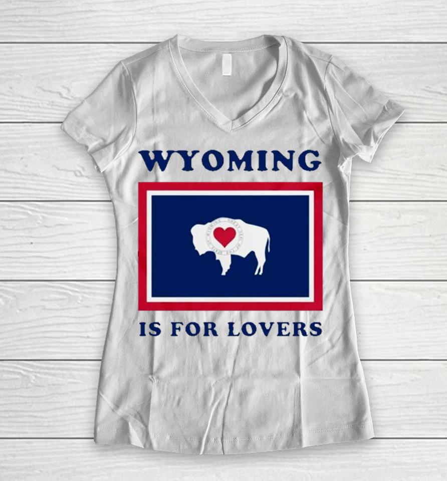 Buffalo Wyoming Is For Lovers Women V-Neck T-Shirt