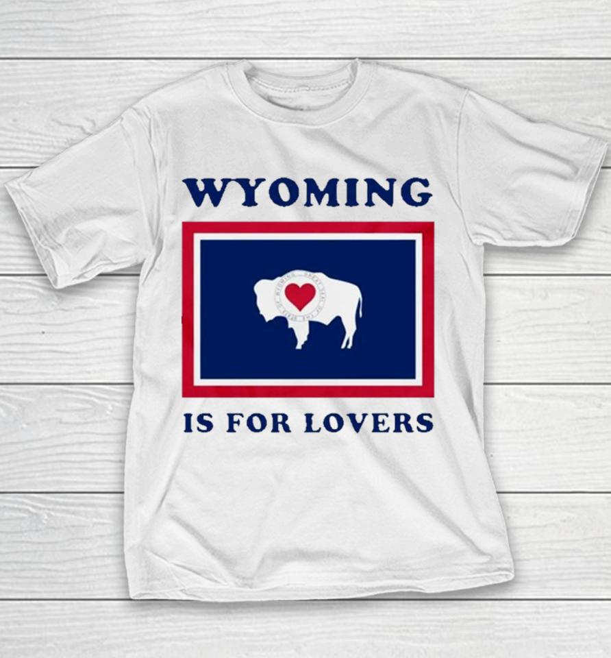 Buffalo Wyoming Is For Lovers Youth T-Shirt