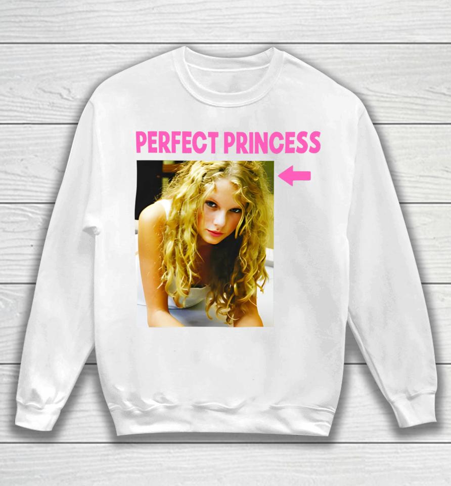 Buggirl200 Taylor Swift Perfect Princess Sweatshirt
