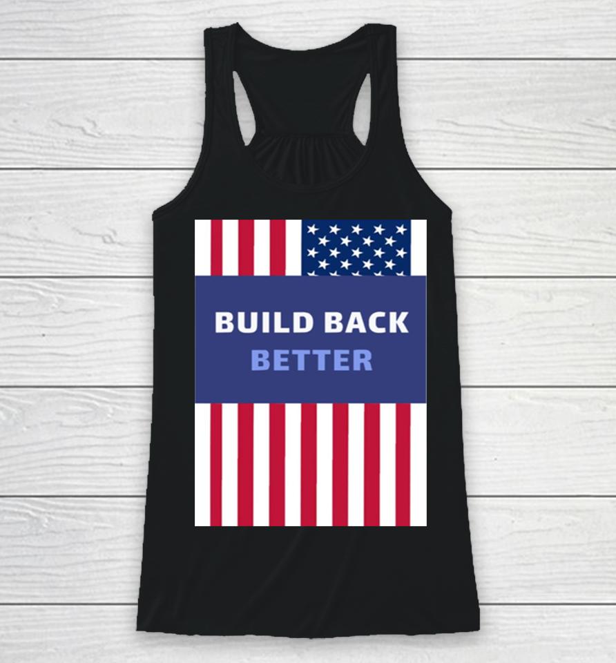 Build Back Better American Flag Usa Racerback Tank