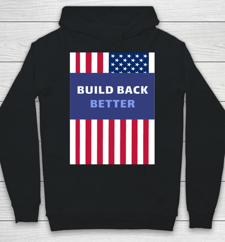 Build Back Better American Flag Usa Hoodie