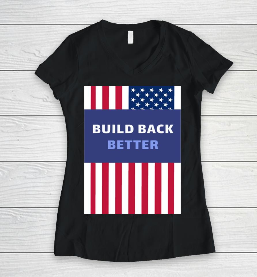 Build Back Better American Flag Usa Women V-Neck T-Shirt