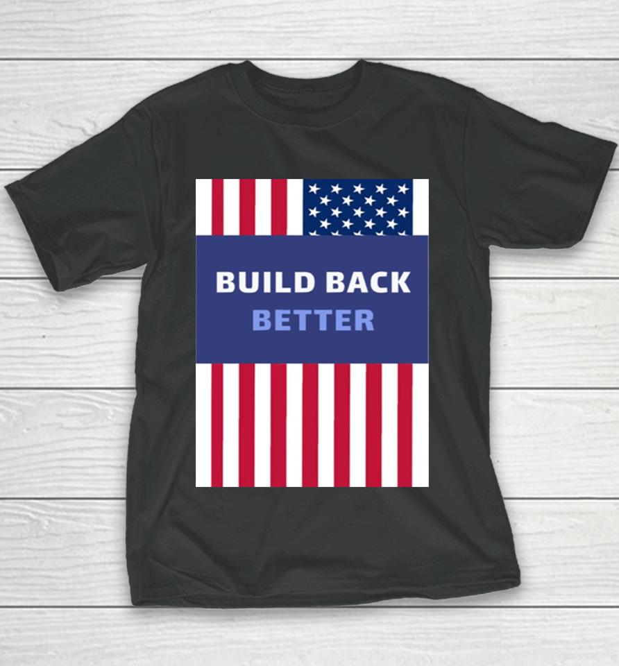 Build Back Better American Flag Usa Youth T-Shirt