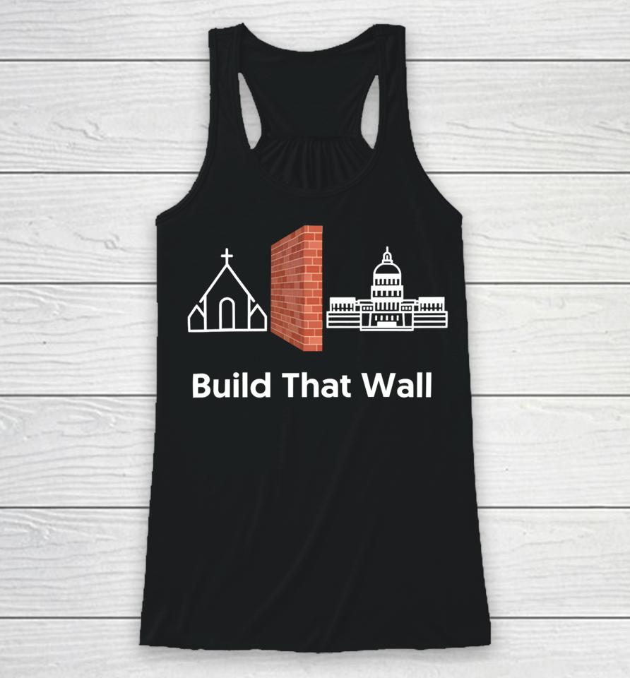 Build That Wall Racerback Tank