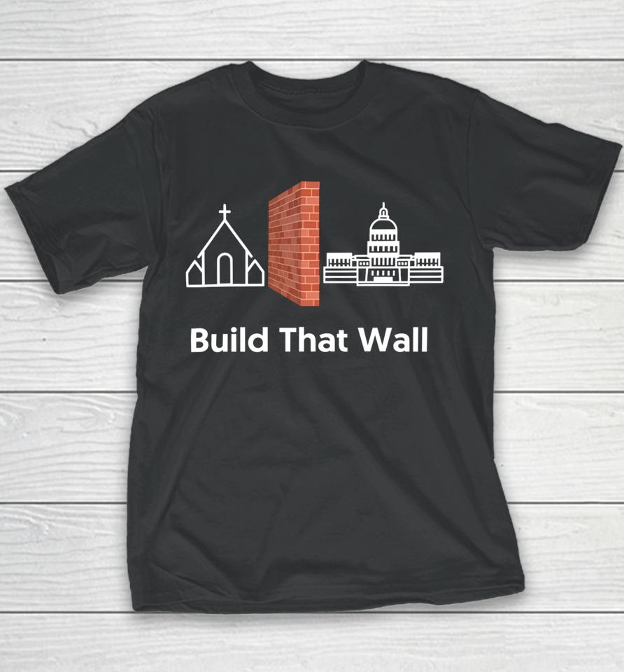 Build That Wall Youth T-Shirt
