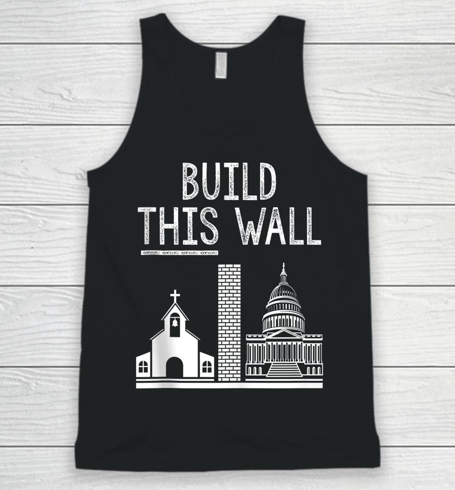 Build This Wall Ironic Separate Church And State Unisex Tank Top