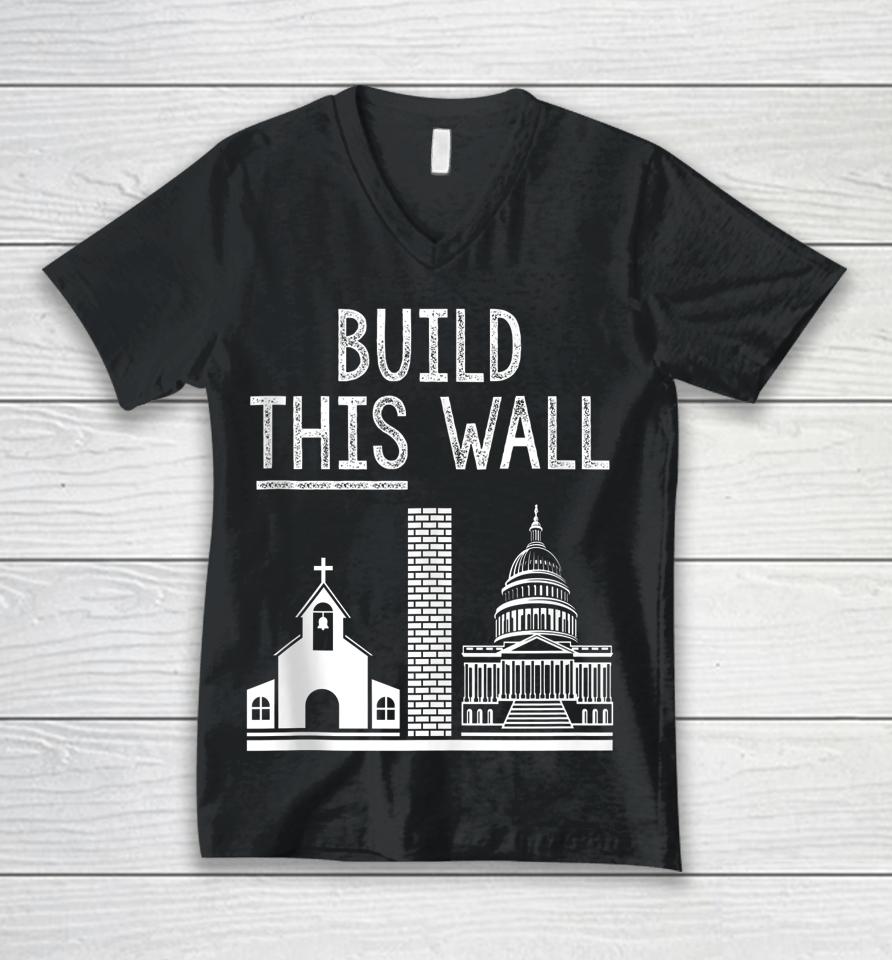 Build This Wall Ironic Separate Church And State Unisex V-Neck T-Shirt