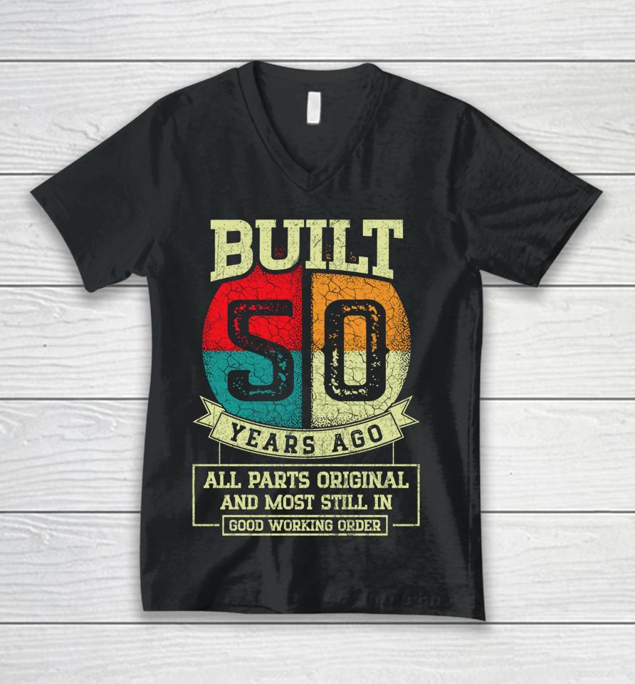 Built 50 Years Ago All Parts Original Gifts 50Th Birthday Unisex V-Neck T-Shirt