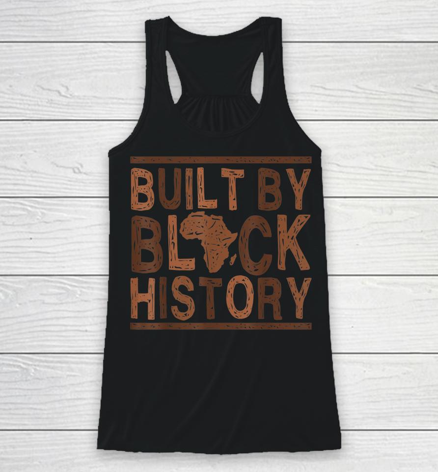 Built By Black History African Pride Month Bhm Racerback Tank