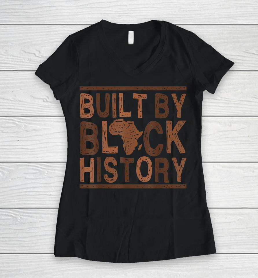 Built By Black History African Pride Month Bhm Women V-Neck T-Shirt