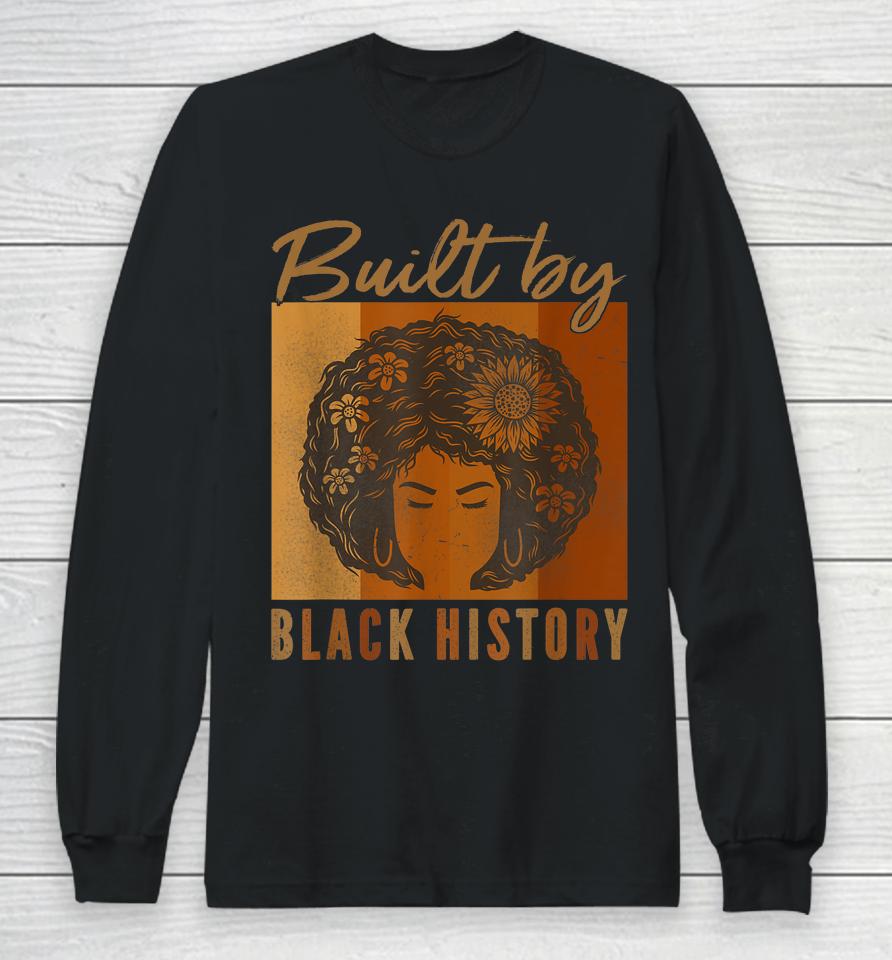Built By Black History Afro Black Pride Long Sleeve T-Shirt