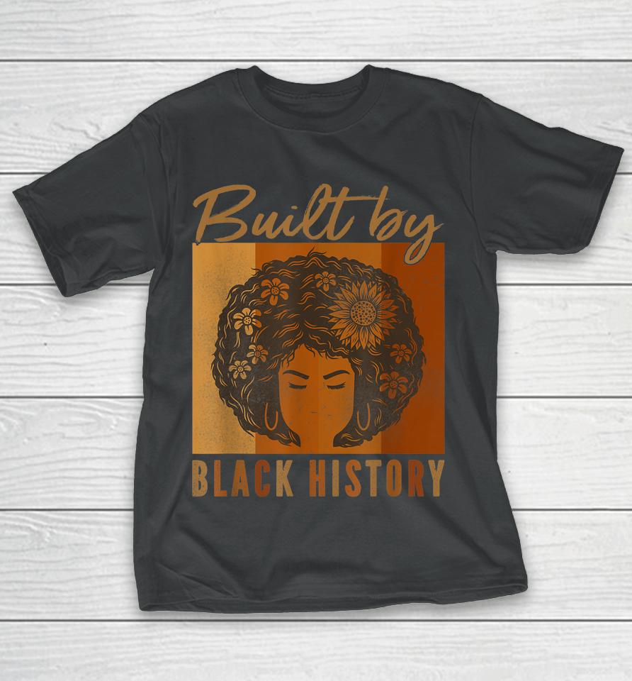 Built By Black History Afro Black Pride T-Shirt