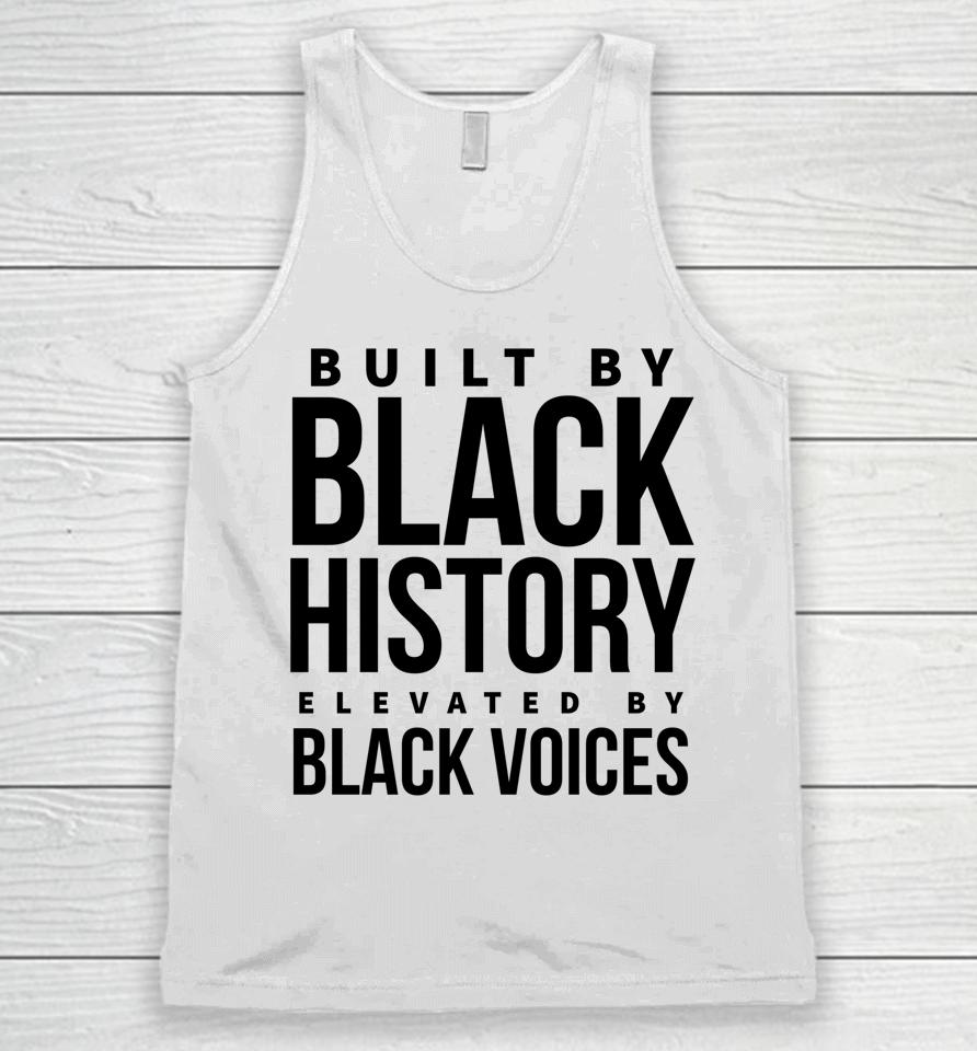 Built By Black History Elevated By Black Voices Unisex Tank Top
