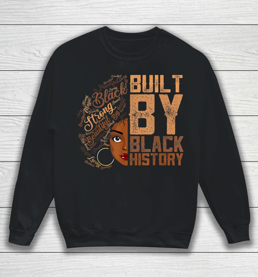 Built By Black History Melanin American Pride Sweatshirt