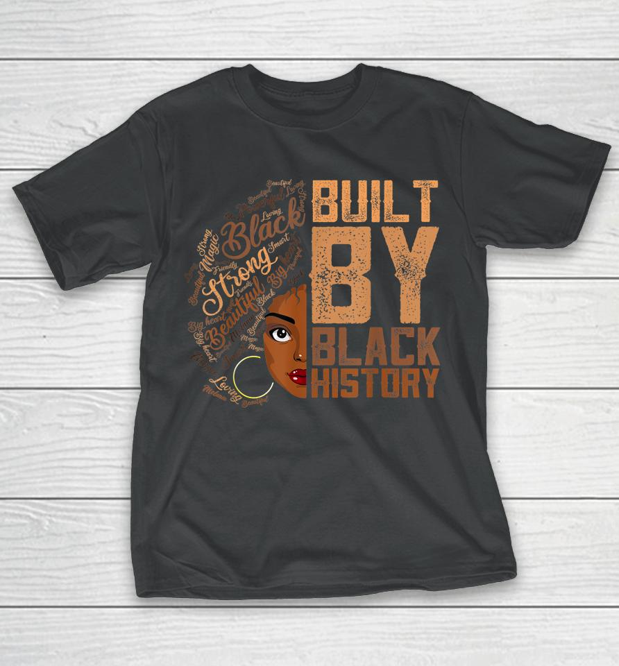 Built By Black History Melanin American Pride T-Shirt