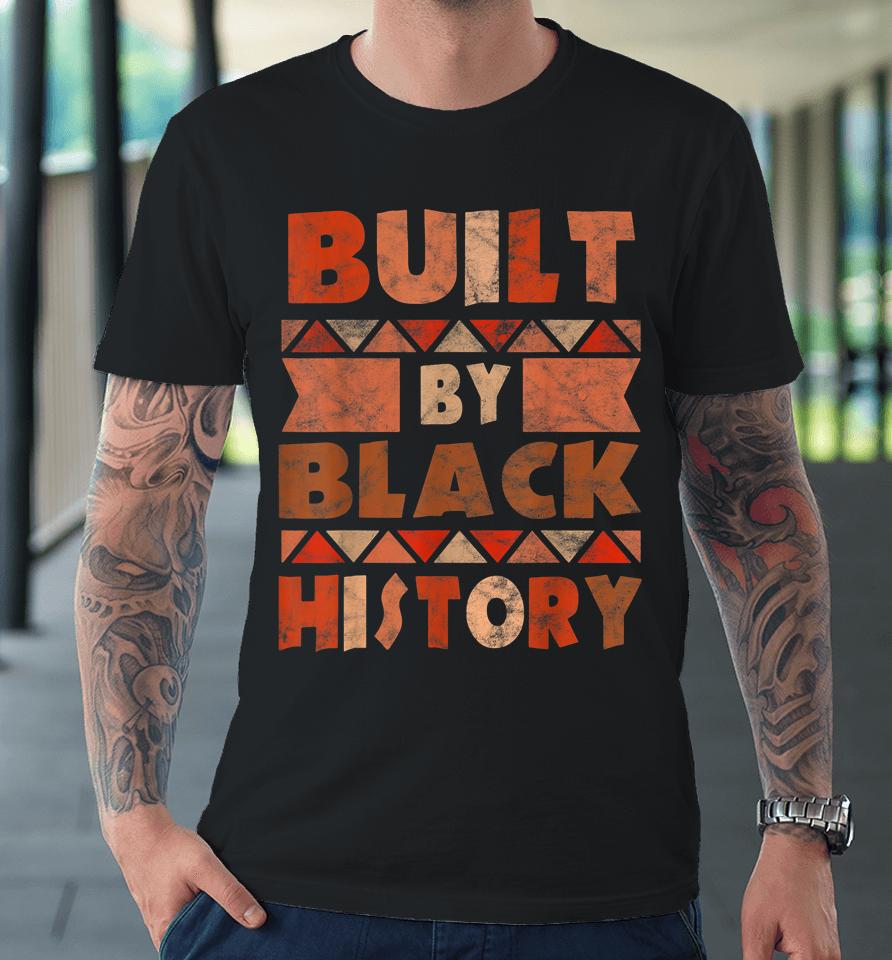 Built By Black History Premium T-Shirt