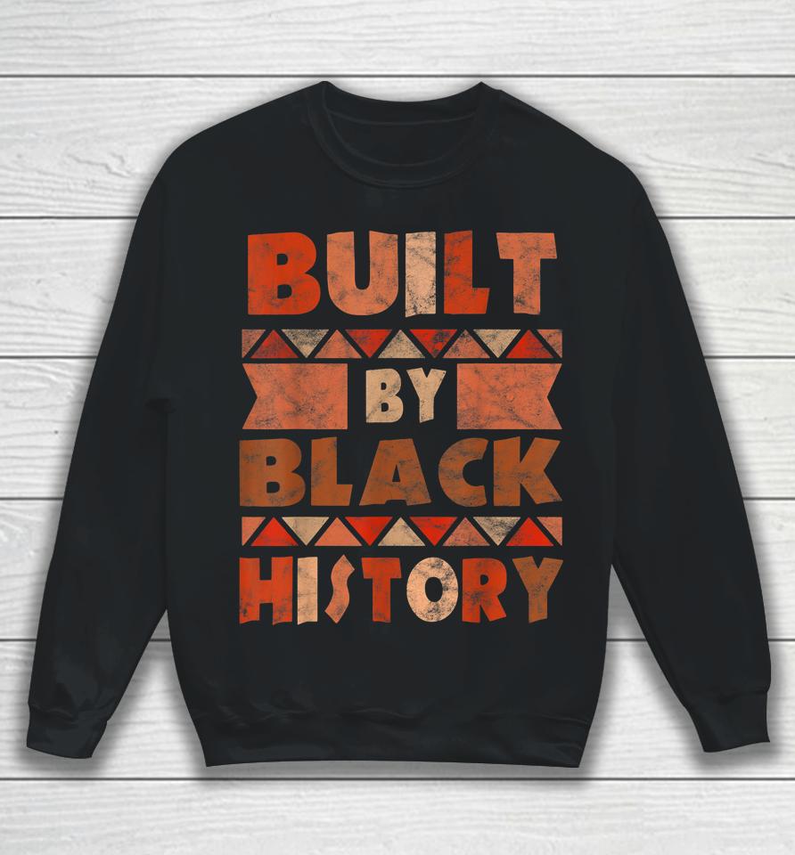 Built By Black History Sweatshirt