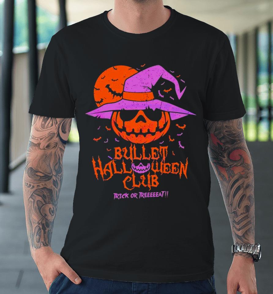 Bullet Club Bad Moon Trick Or Treat Halloween Premium T-Shirt