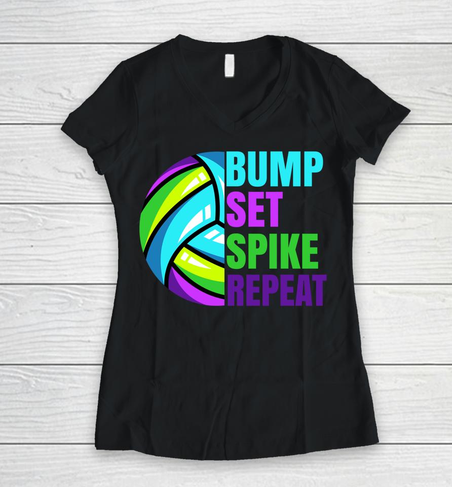 Bump Set Spike Repeat Volleyball Women V-Neck T-Shirt